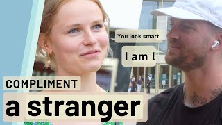 Compliment a stranger